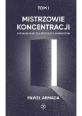 Mistrzowie koncentracji Tom 1