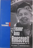 Eleanor Anna Roosevelt W cieniu wielkiego męża