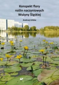 Konspekt flory roślin naczyniowych Wyżyny Śląskiej