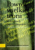 Powrót wielkiej teorii w naukach humanistycznych