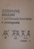 Rezonans dialog i zakłócenia kontaktu w pomaganiu część 2