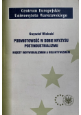 Podmiotowość w dobie kryzysu postindustrialny