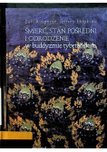 Śmierć stan pośredni i odrodzenie w buddyzmie tybetańskim