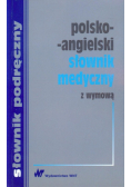 Polsko-angielski słownik medyczny z wymową