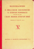 Błogosławieni O. Melchior Grodziecki O. Stefan Pongracz 1905 r.