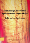 Demokracja liberalizm społeczeństwo obywatelskie