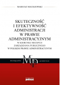 Skuteczność i efektywność administracji w prawie administracyjnym