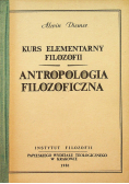 Kurs elementarny filozofii Antropologia filozoficzna