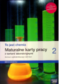 To jest chemia 2 Maturalne karty pracy z kartami laboratoryjnymi dla liceum ogólnokształcącego i technikum Zakres rozszerzony
