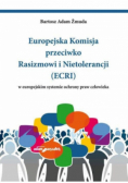 Europejska Komisja przeciwko Rasizmowi i Nietolerancji (ECRI) w europejskim systemie ochrony praw człowieka