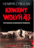 Krwawy Wołyń 43 wspomnienia komendanta