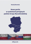 Nowe partie w systemach partyjnych państw Grupy Wyszehradzkiej