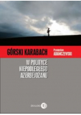 Górski Karabach W polityce niepodległego Azerbejdżanu