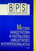 Metoda warsztatowa w kształceniu umiejętności interpersonalnych