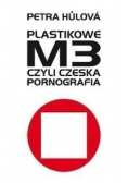 Plastikowe M3 czyli czeska pornografia + autograf Hulovej