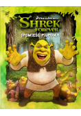 Shrek Forever. Opowieść filmowa