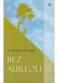 Bez aureoli II