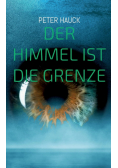 Der Himmel ist die Grenze
