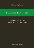 Białystok Law Books 3 Introduction to Polish Tax Law