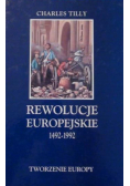 Rewolucje europejskie 1492 1992 Tworzenie Europy