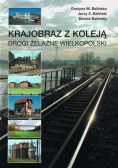 Krajobraz z koleją drogi żelazne Wielkopolski