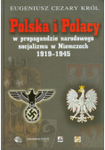 Król Eugeniusz Cezary - Polska i Polacy w propagandzie narodowego socjalizmu w Niemczech 1919-1945