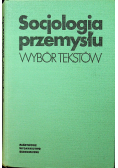 Socjologia przemysłu wybór tekstów