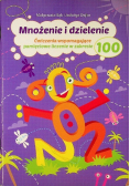 Mnożenie i dzielenie Ćwiczenia wspomagające pamięciowe liczenie w zakresie 100