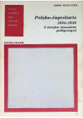 Polska Jugosławia 1934 - 1939 Z dziejów stosunków politycznych