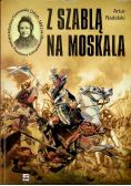Z szablą na Moskala