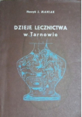 Dzieje lecznictwa w Tarnowie