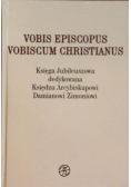 Vobis Episcopus Vobiscum Christianus