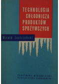 Technologia chłodnicza produktów spożywczych