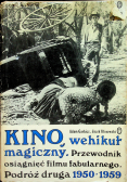 Kino wehikuł magiczny Przewodnik osiągnięć filmu fabularnego podróż druga 1950 - 1959