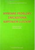 Wybrane problemy zarządzania kapitałem ludzkim