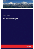 Six lectures on light