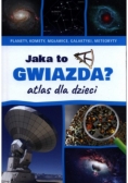 Atlas dla dzieci Jaka to gwiazda?