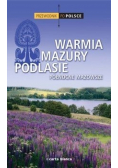 Przewodnik po Polsce Warmia Mazury Podlasie północne Mazowsze