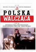 Polska Walcząca Tom 16 Wydzielona Organizacja Dywersyjna ZWZAK WACHLARZ