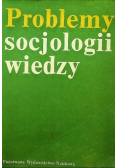 Problemy socjologii wiedzy