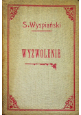 Wyzwolenie dramat w trzech aktach 1911 r