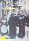 Pod tym samym niebem