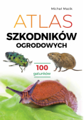 Atlas szkodników ogrodowych. 100 gatunków