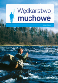 Sikora Adam - Wędkarstwo muchowe