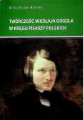 Twórczość Mikołaja Gogola w kręgu pisarzy polskich