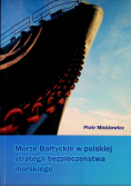 Morze Bałtyckie w polskiej strategii bezpieczeństwa morskiego
