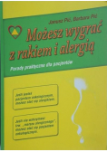 Możesz wygrać z rakiem i alergią