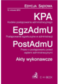 Kodeks postępowania administracyjnego Postępowanie egzekucyjne w administracji Prawo o postępowaniu przed sądami administracyjnymi Akty wykonawcze