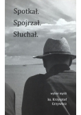 Spotkał spojrzał słuchał