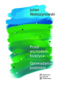 Przed wschodem księżyca Opowiadania podolskie
